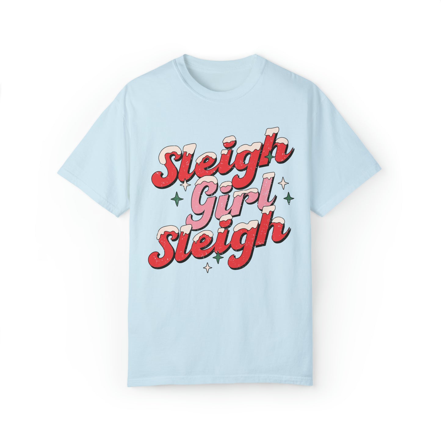 comfort colors sleigh girl sleigh funny christmas tshirt, winter holiday snow distressed graphic tee,  santa cute xmas shirt, tis the season, festive sassy outfit