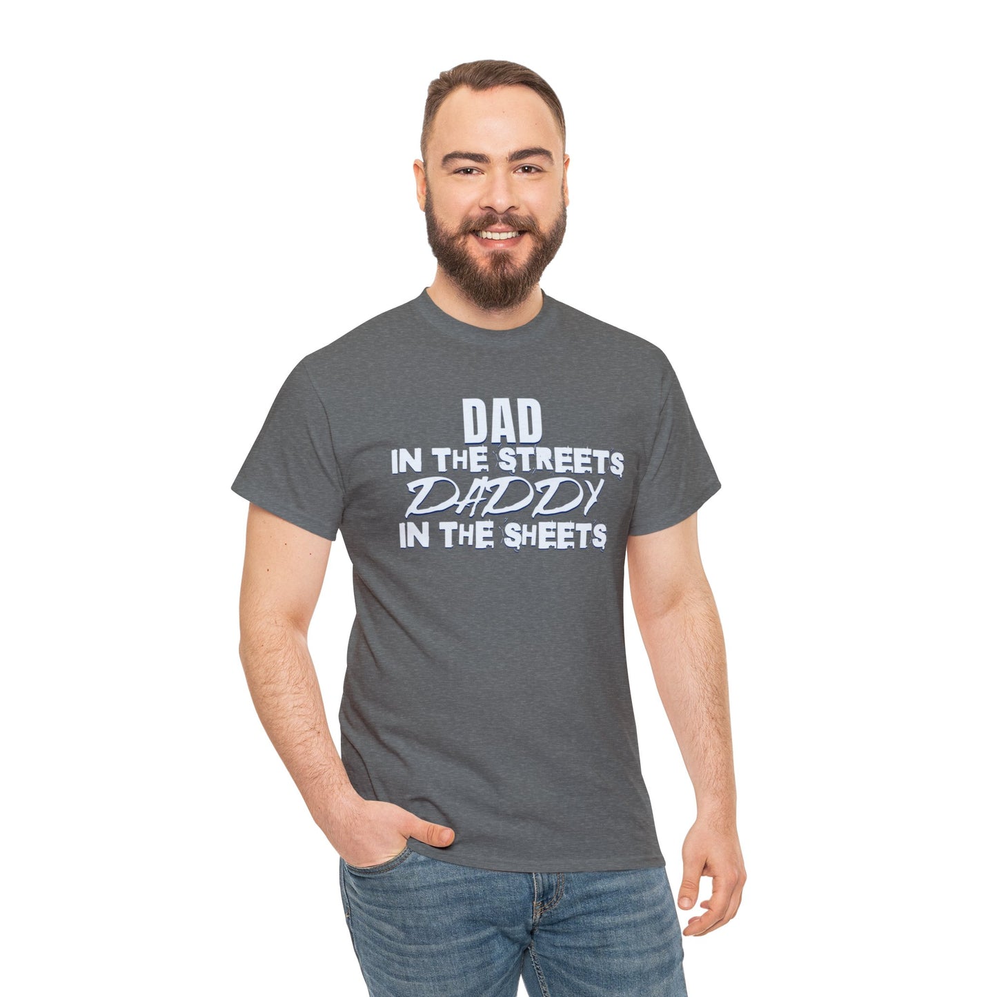 Funny father's day naughty tshirt, dad in the streets, daddy in the sheets suggestive gift idea for him, graffiti style tee, graphic shirt