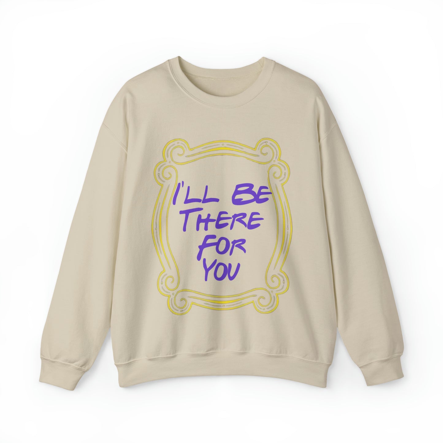 I'll be there for you friends TV show sweatshirt, gift idea for millennial, friends meme shirt, oddly specific sweater