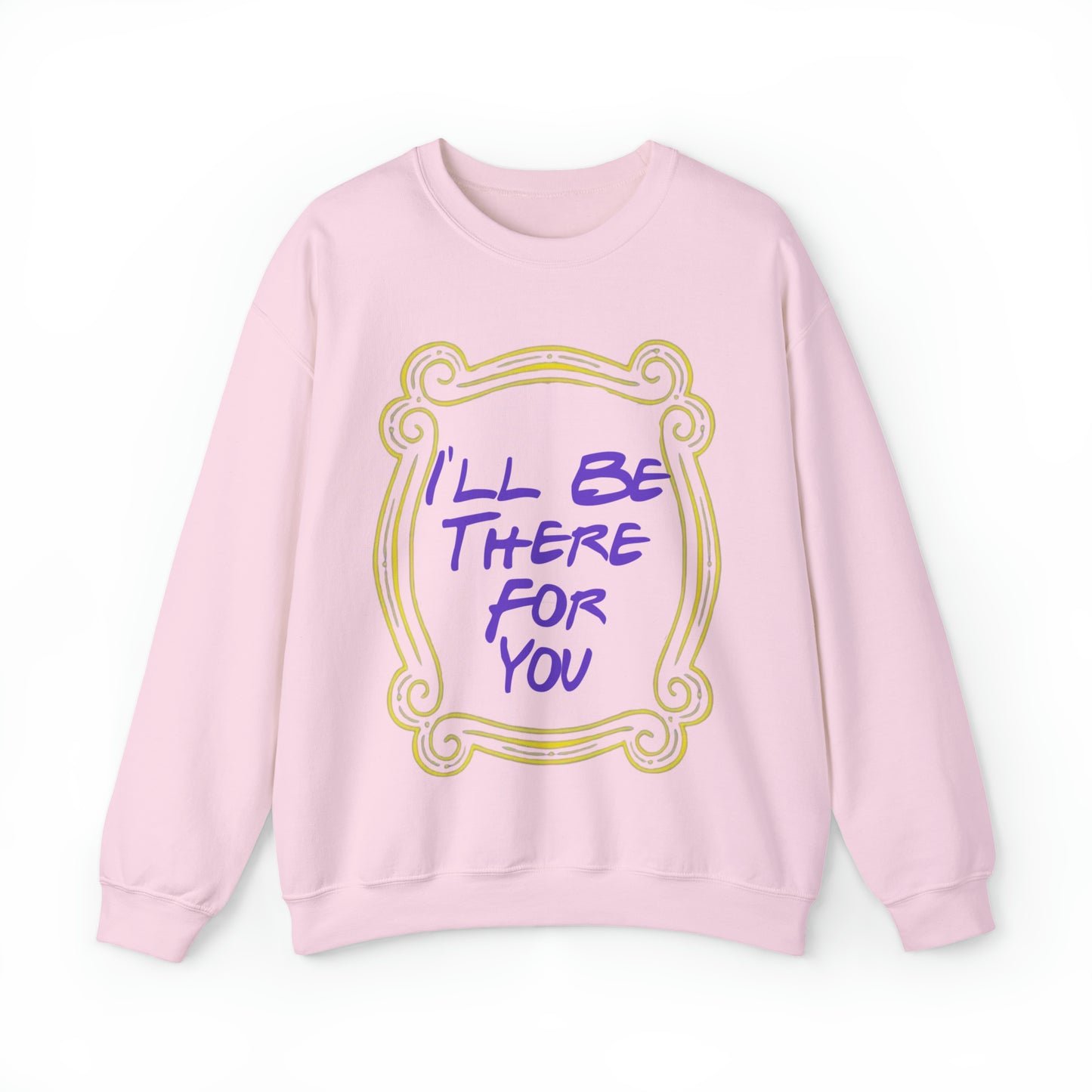 I'll be there for you friends TV show sweatshirt, gift idea for millennial, friends meme shirt, oddly specific sweater