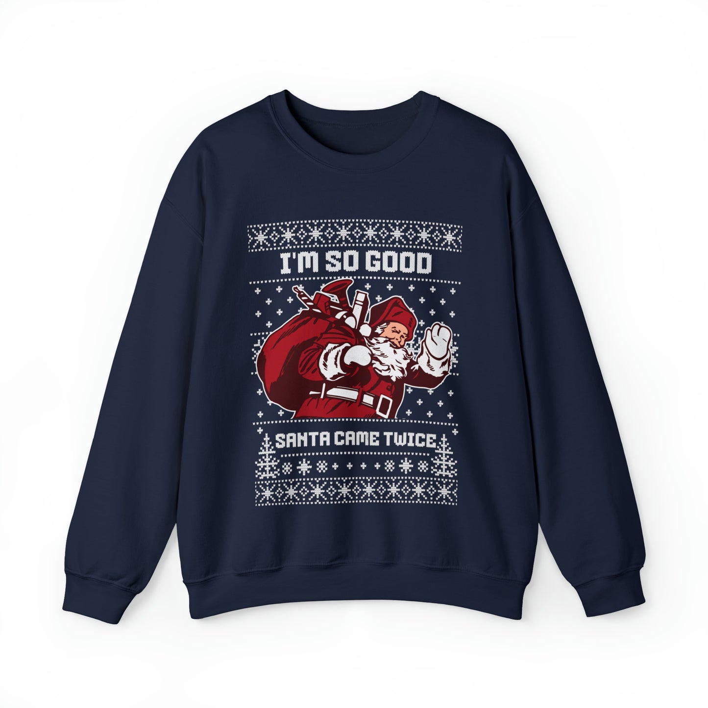 I'm so good santa came twice xmas sweatshirt, funny ugly christmas sweater, gift idea for her, slutty winter holiday hoodie, naughty list sweats