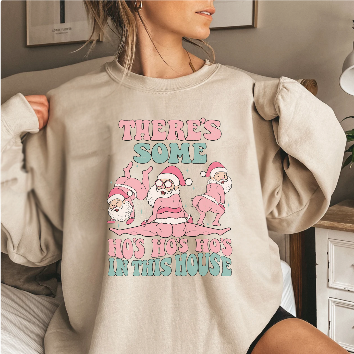 Funny there's some ho ho ho's in this house Slutty Santa Sweatshirt, Naughty list hoodie, cute ugly christmas sweater, Winter Holiday outfit, merry xmas, holly jolly