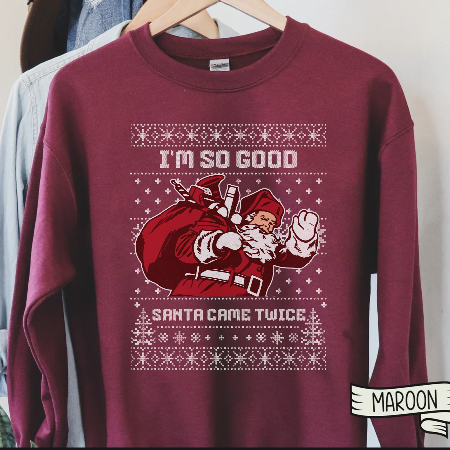 I'm so good santa came twice xmas sweatshirt, funny ugly christmas sweater, gift idea for her, slutty winter holiday hoodie, naughty list sweats